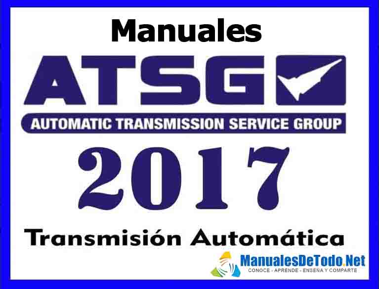 ATSG 2017 para Reparar Transmisiones Automáticas GRATIS