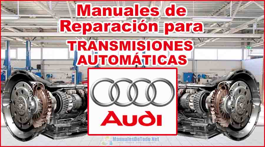 Descargar Manuales para Reparar Transmisiones Automáticas AUDI