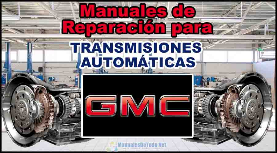 Download Manuals to Repair GMC Automatic Transmissions
