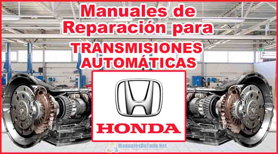 Descargar Manuales para Reparar Transmisiones Automáticas HONDA