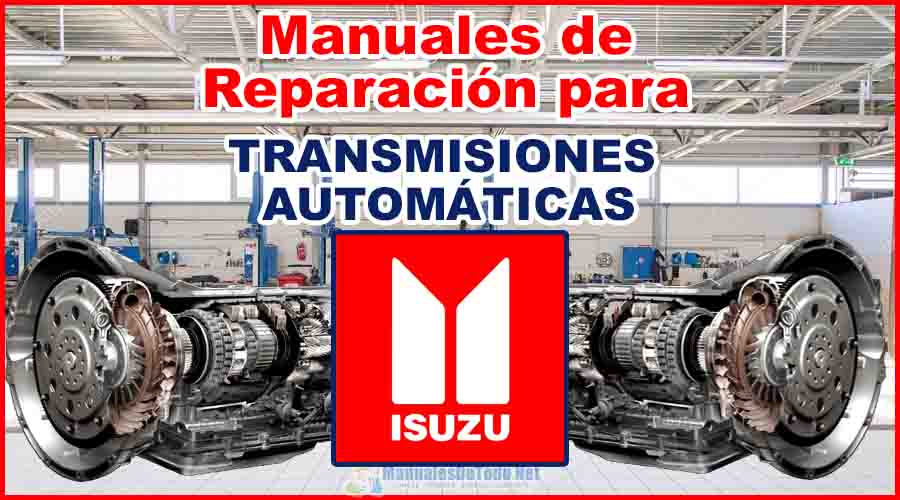 Download Manuals to Repair ISUZU Automatic Transmissions