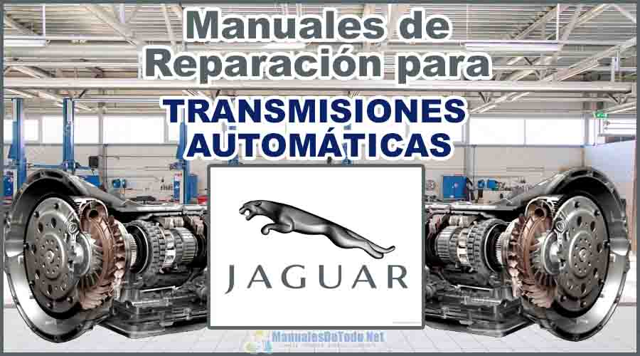 Descargar Manuales para Reparar Transmisiones Automáticas JAGUAR