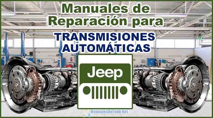 Descargar Manuales para Reparar Transmisiones Automáticas JEEP