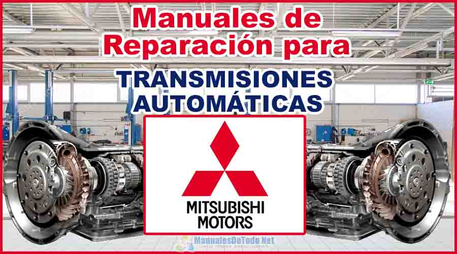 Descargar Manuales para Reparar Transmisiones Automáticas MITSUBISHI