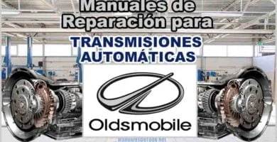 Manuales para Reparar Transmisiones Automáticas OLDSMOBILE