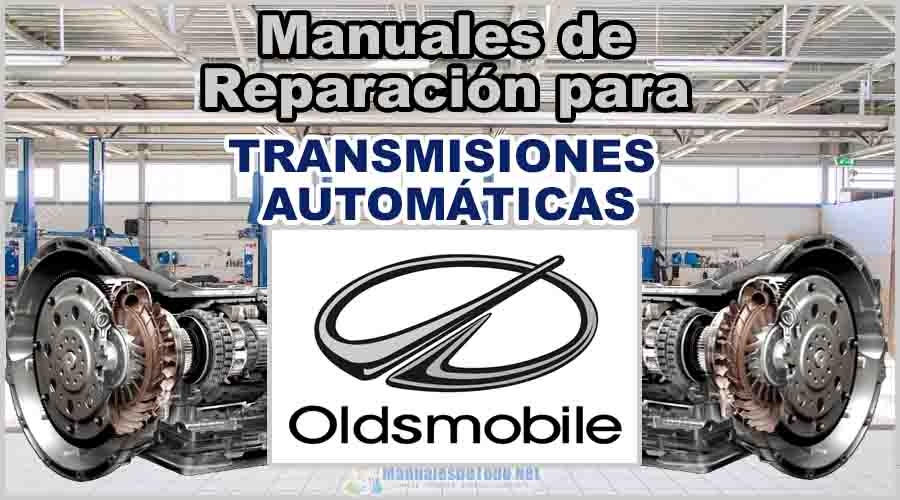 Manuales para Reparar Transmisiones Automáticas OLDSMOBILE