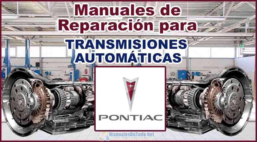 Descargar Manuales para Reparar Transmisiones Automáticas PONTIAC