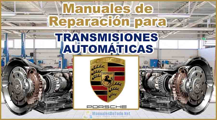 Descargar Manuales para Reparar Transmisiones Automáticas PORSCHE