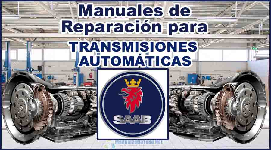 Descargar Manuales para Reparar Transmisiones Automáticas SAAB