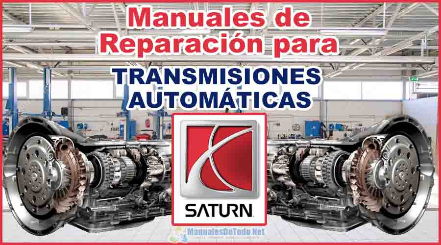 Manuales para Reparar Transmisiones Automáticas SATURN
