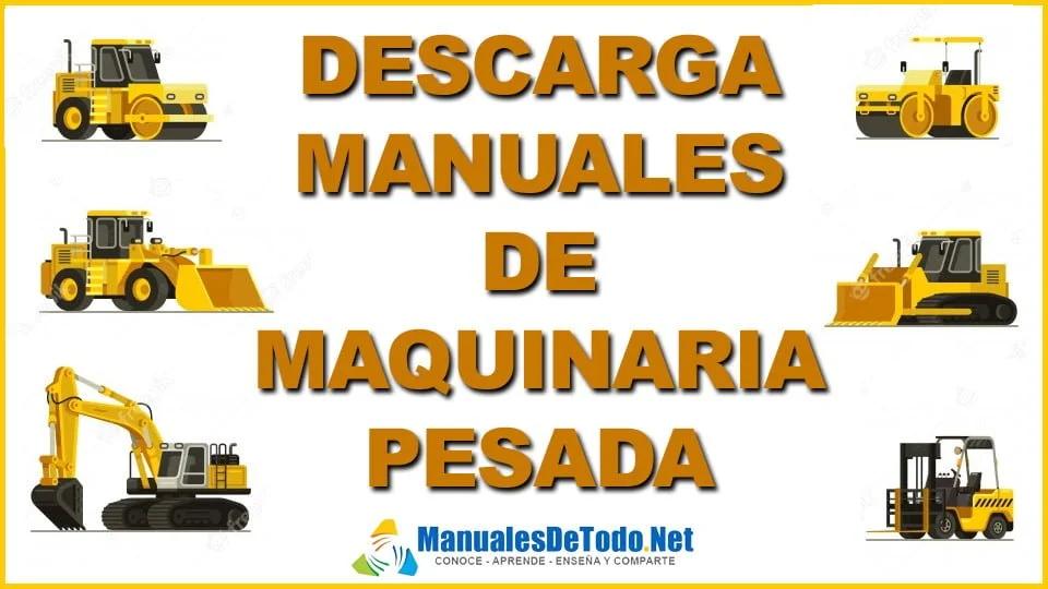 Descargar Manuales de Maquinaria Pesada DESCARGAR Gratis 🏅 en PDF