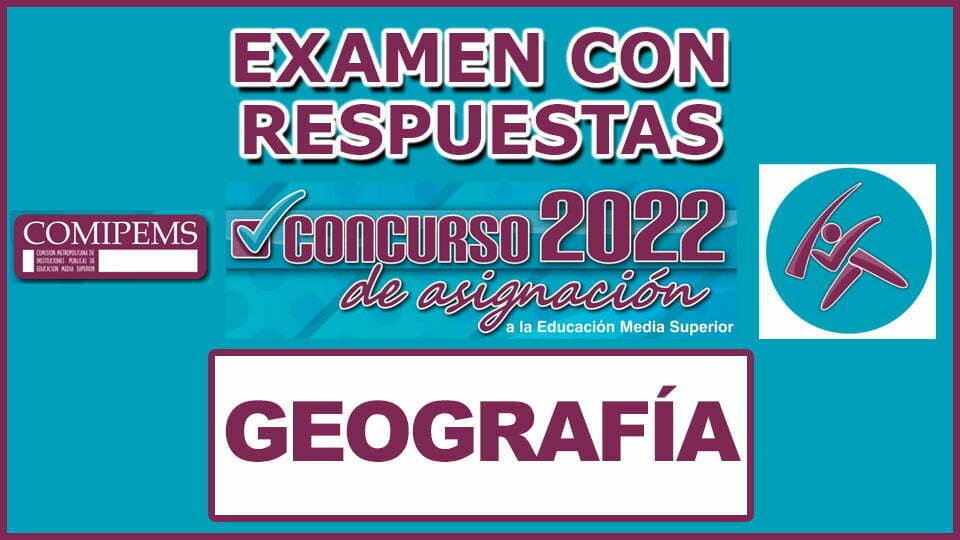Examen de Geografía Resuelto Para Comipems 2022