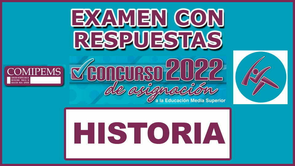Examen de Historia Resuelto Para Comipems 2022