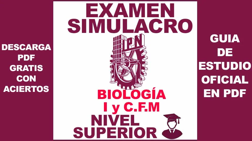 Examen Simulacro de Biología Área de Ingenierías y Ciencias Físico Matemáticas IPN 2024 Nivel Superior