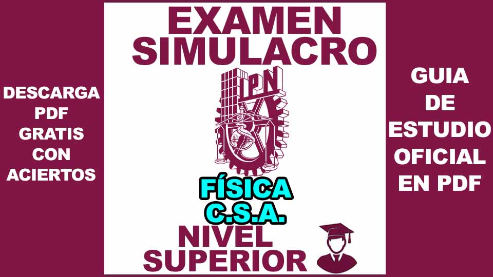 Examen Simulacro de Física Área de Ciencias Sociales y Administrativas IPN 2023 Nivel Superior