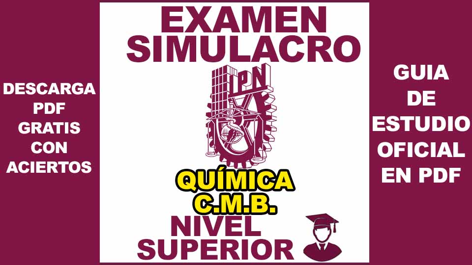 Examen Simulador de Química Área de Ciencias Médico Biológicas IPN 2023 Nivel Superior