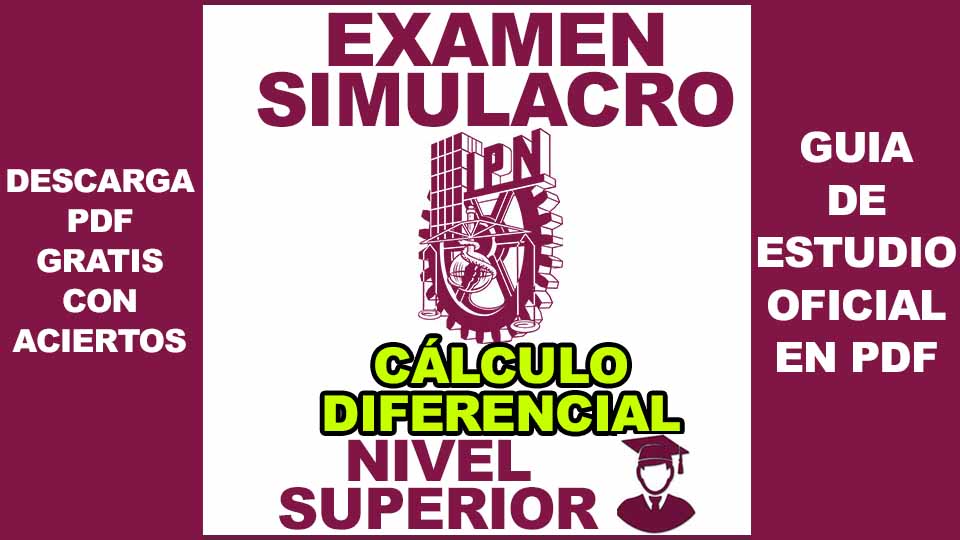 Examen Simulacro de Cálculo Diferencial IPN NIVEL SUPERIOR 2024