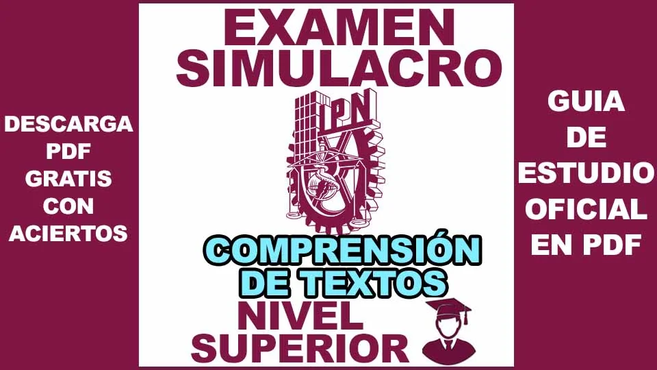 Examen Simulador de Comprensión de Textos IPN NIVEL SUPERIOR 2023 con Respuestas en PDF