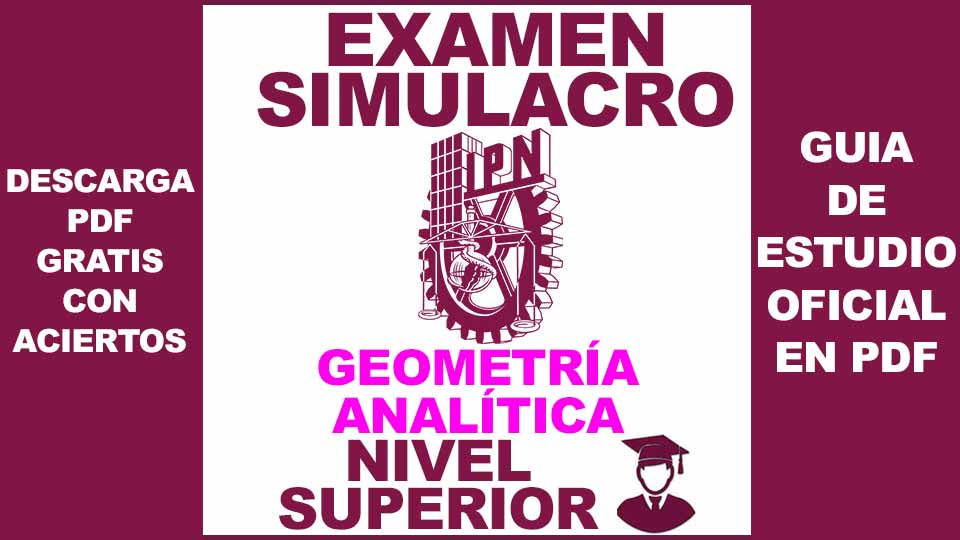 Examen Simulador de Geometría Analítica IPN NIVEL SUPERIOR 2023 con Respuestas en PDF