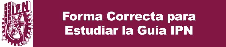 Pasos correctos para Contestar la Guía de Estudio IPN 2023