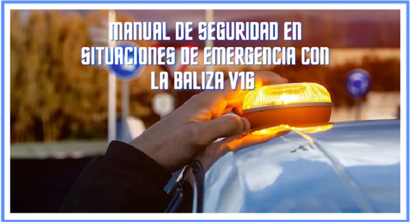 Descargar Manual de Seguridad En Situaciones de Emergencia Con La Baliza v16